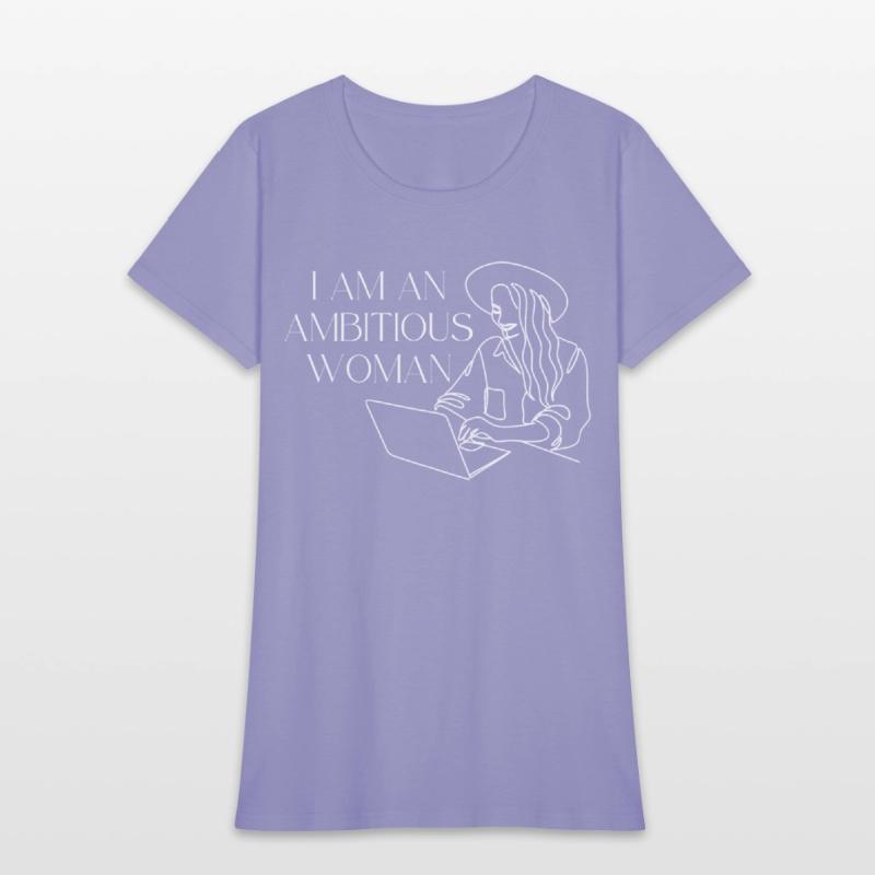 I am an ambitious woman
