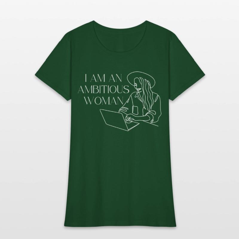 I am an ambitious woman