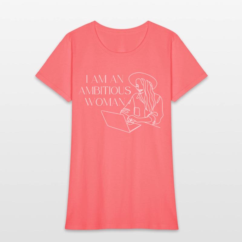I am an ambitious woman