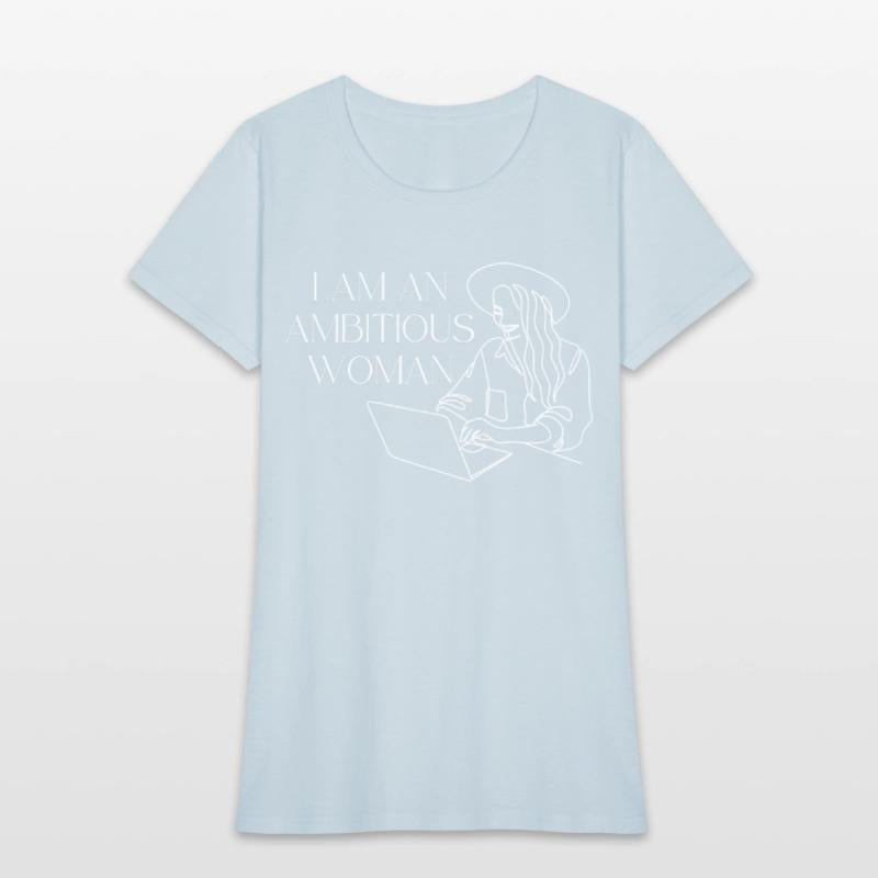 I am an ambitious woman