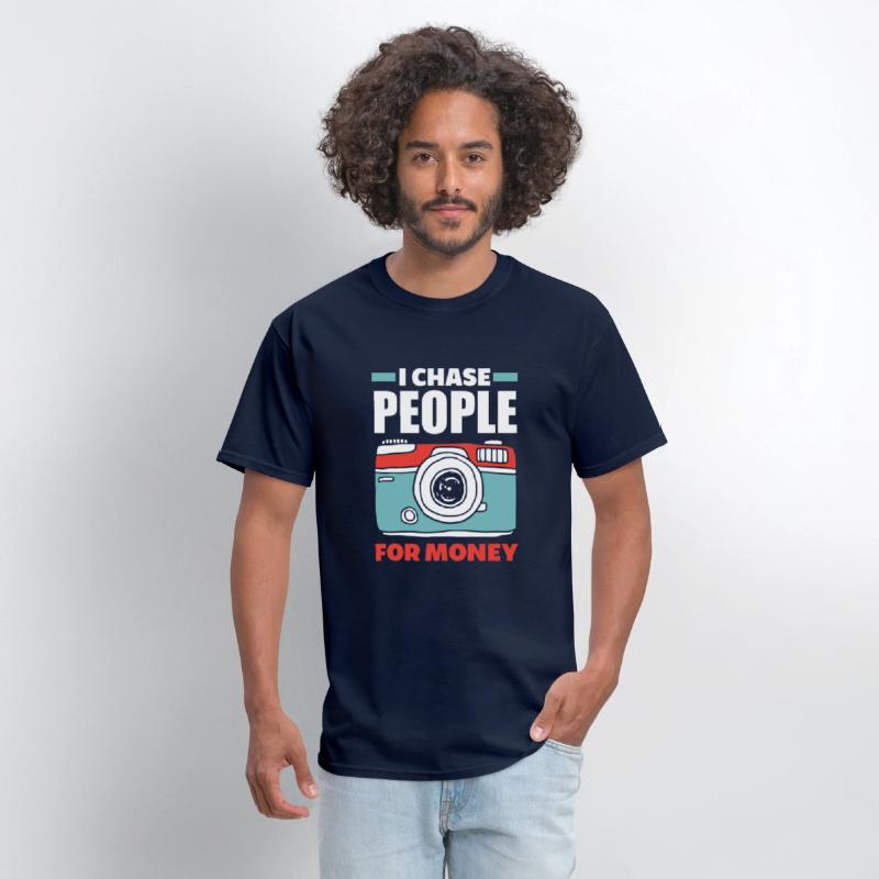 I Chase People For Money Funny Photographer Gift