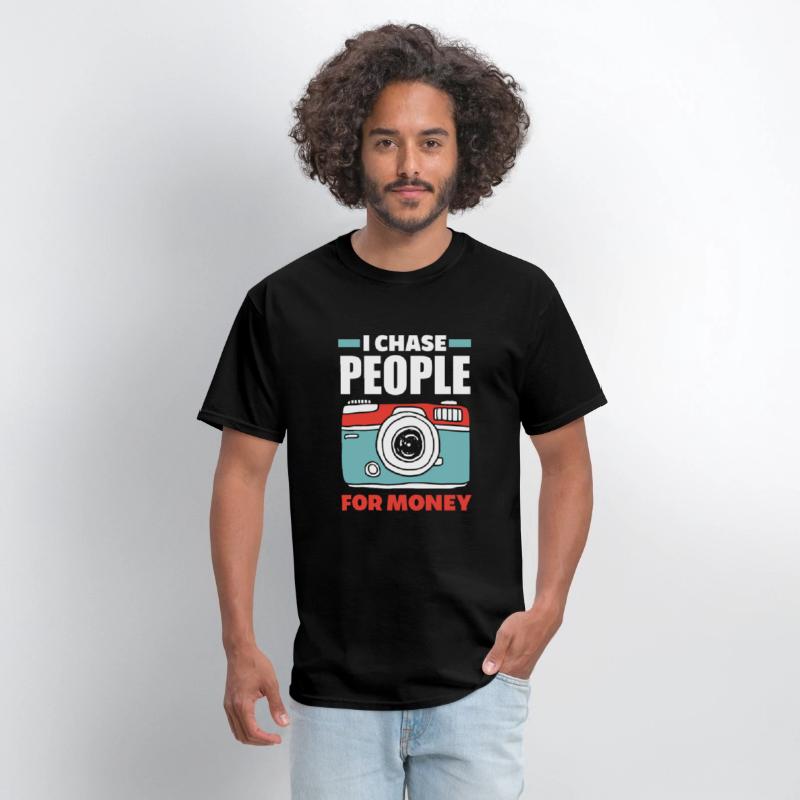 I Chase People For Money Funny Photographer Gift