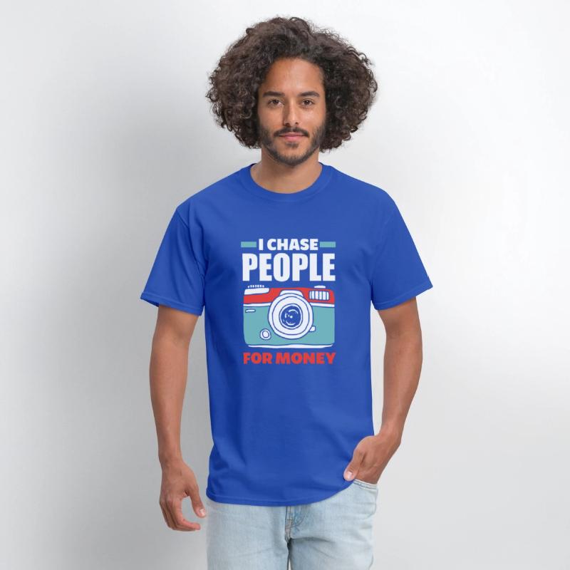 I Chase People For Money Funny Photographer Gift
