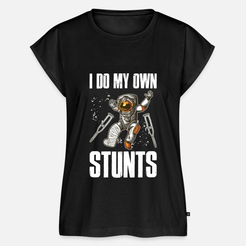 I Do My Own Stunts Funny Broken Bones Gift