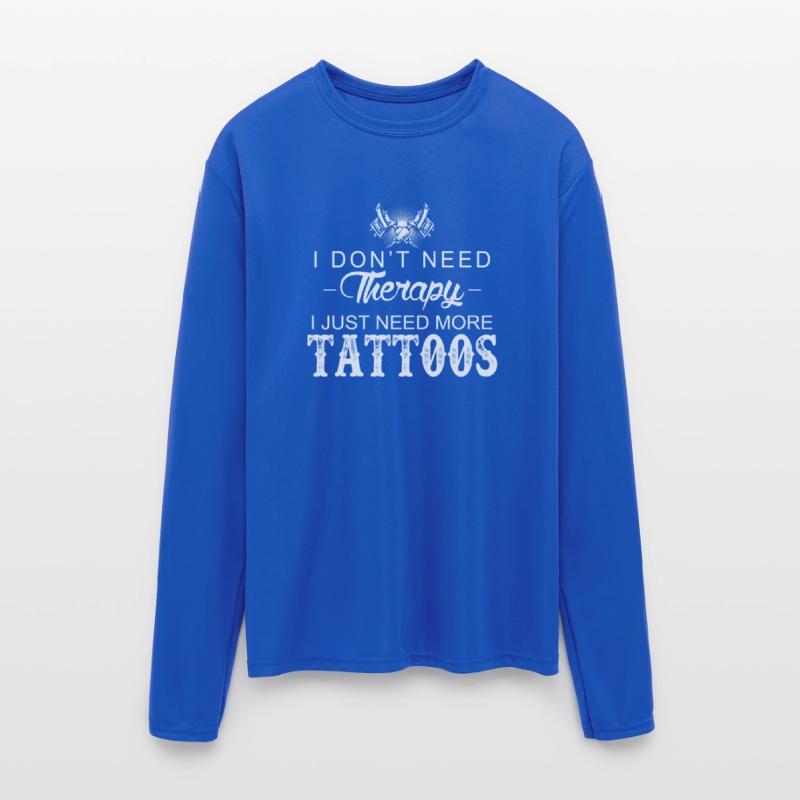 I just need more tattoos - I don't need therapy