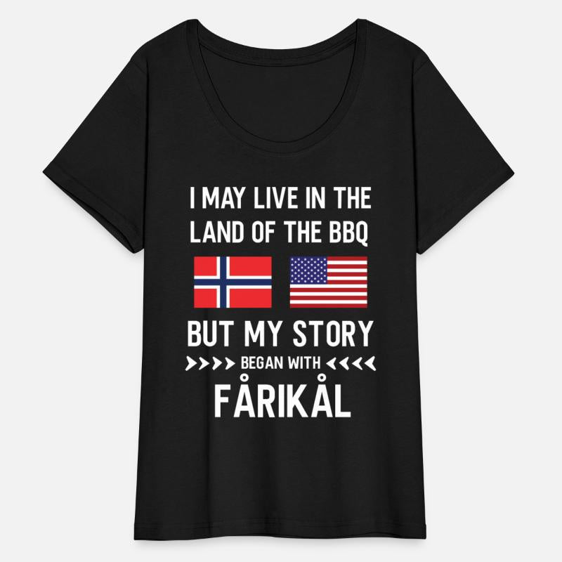 I live in the Land of bbq my story is Norwegian