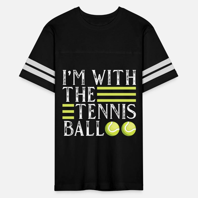 I m with the Tennis Ball