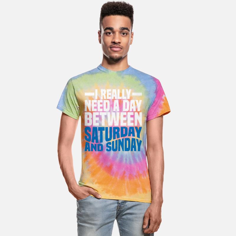 I Really Need A Day Between Saturday And Sunday 2