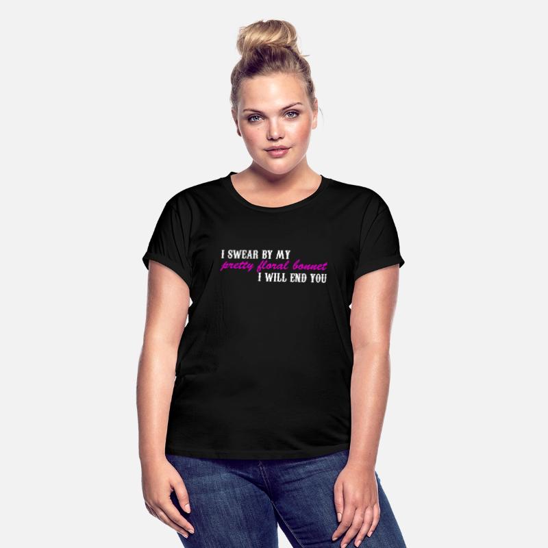 I Swear By My Pretty Floral Bonnet I Will End You