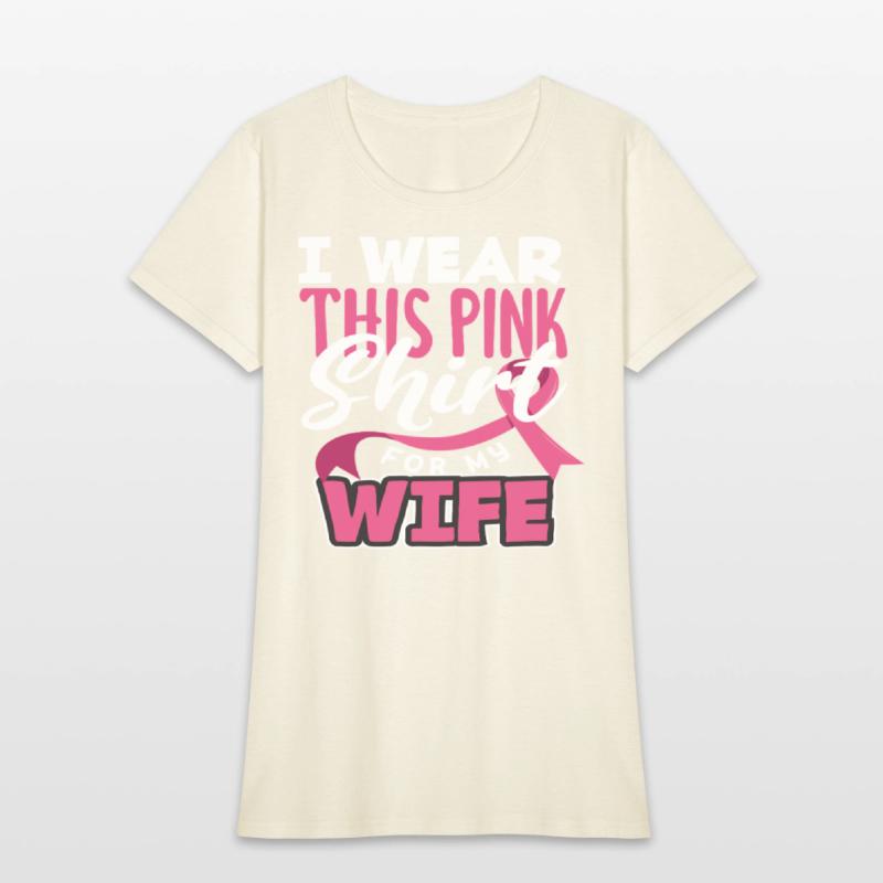 I Wear This Pink Shirt for Wife Breast Cancer