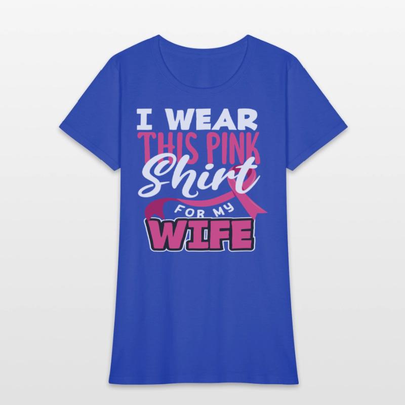 I Wear This Pink Shirt for Wife Breast Cancer
