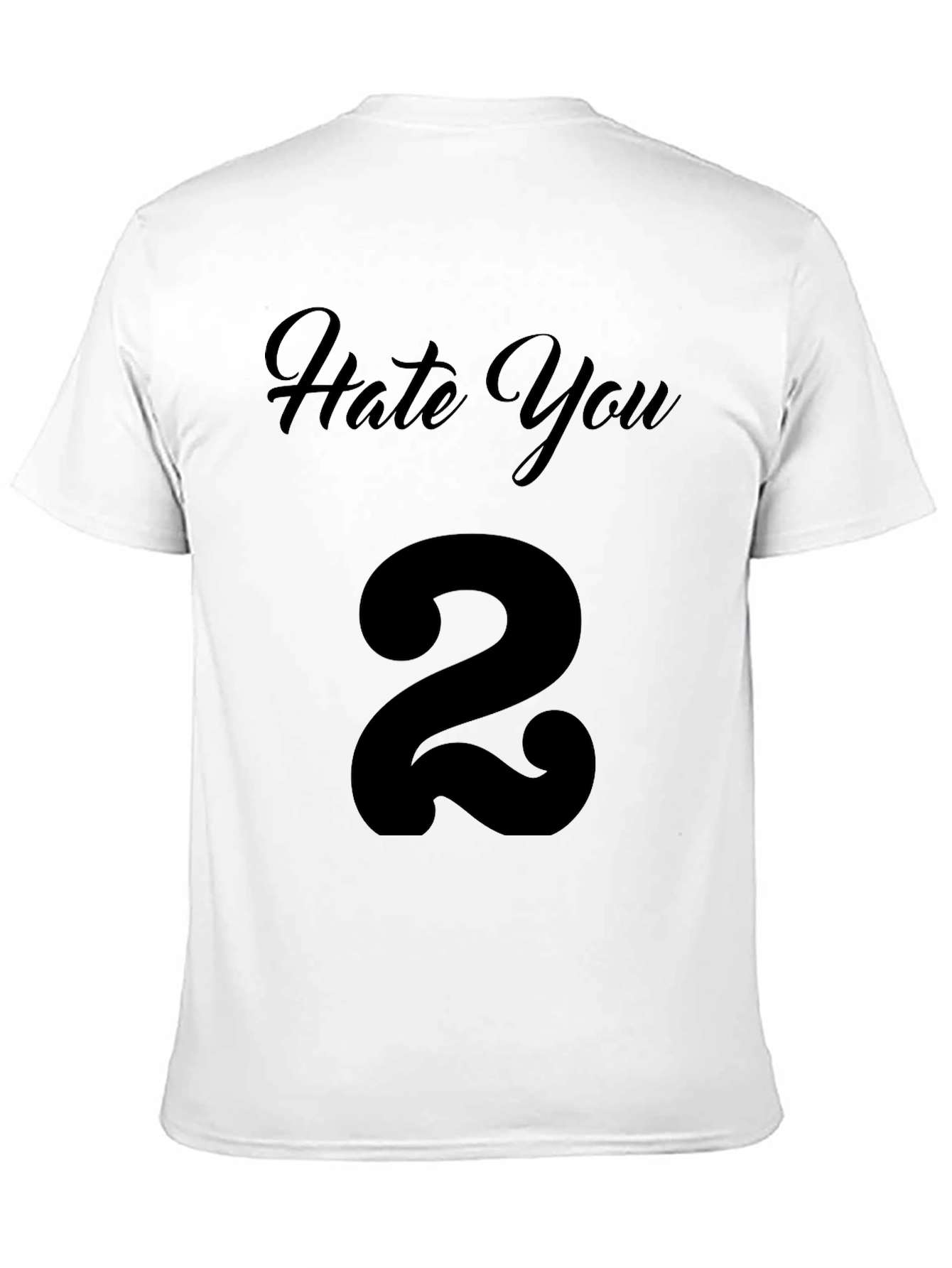 Hate You 2 T-Shirt - Black Graphic Tee