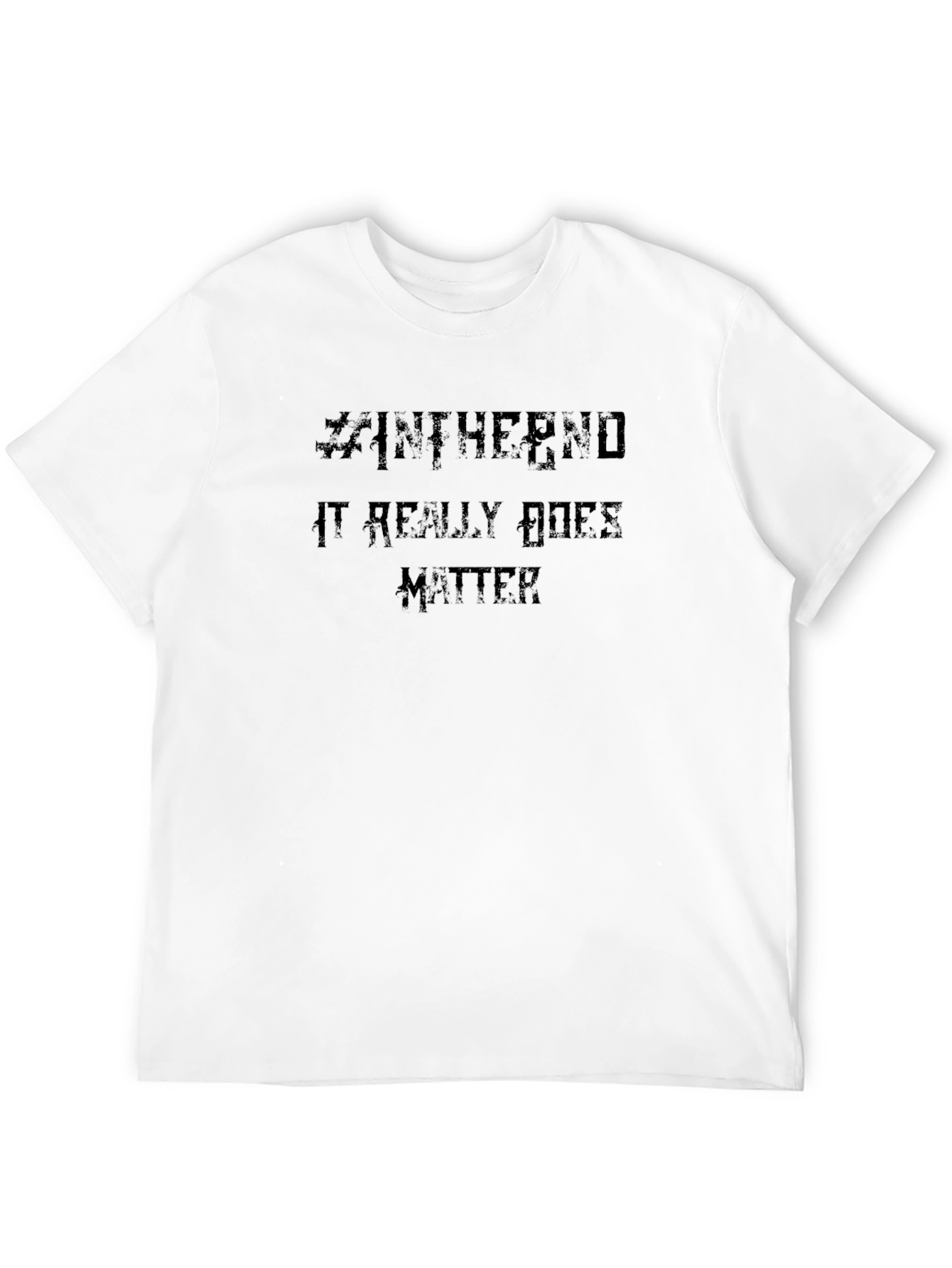 Edgy In the End Graphic T-Shirt