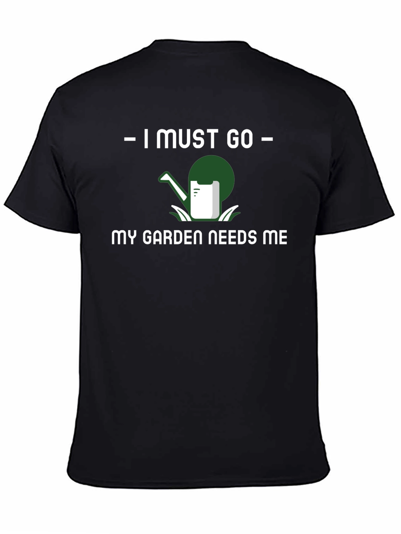 I Must Go Gardening T-Shirt