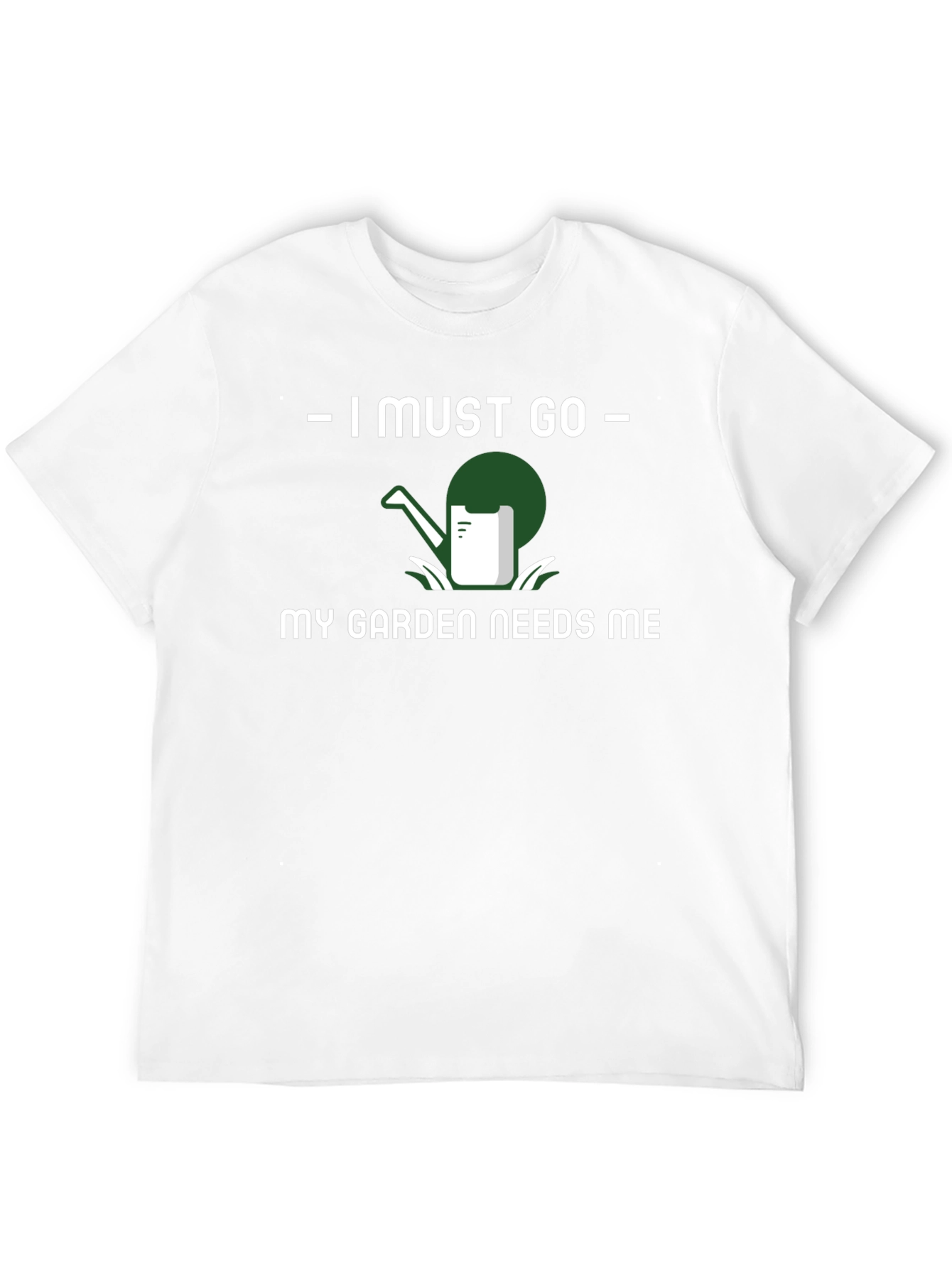 I Must Go Gardening T-Shirt