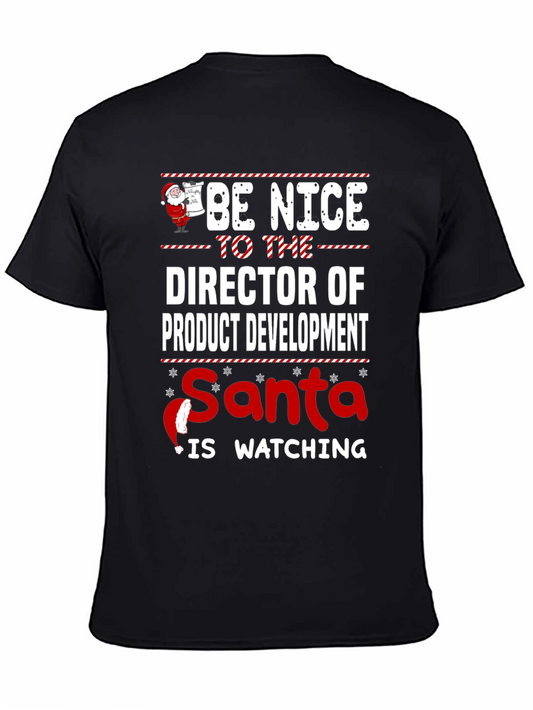 Be Nice to the Director of Product Development T-Shirt
