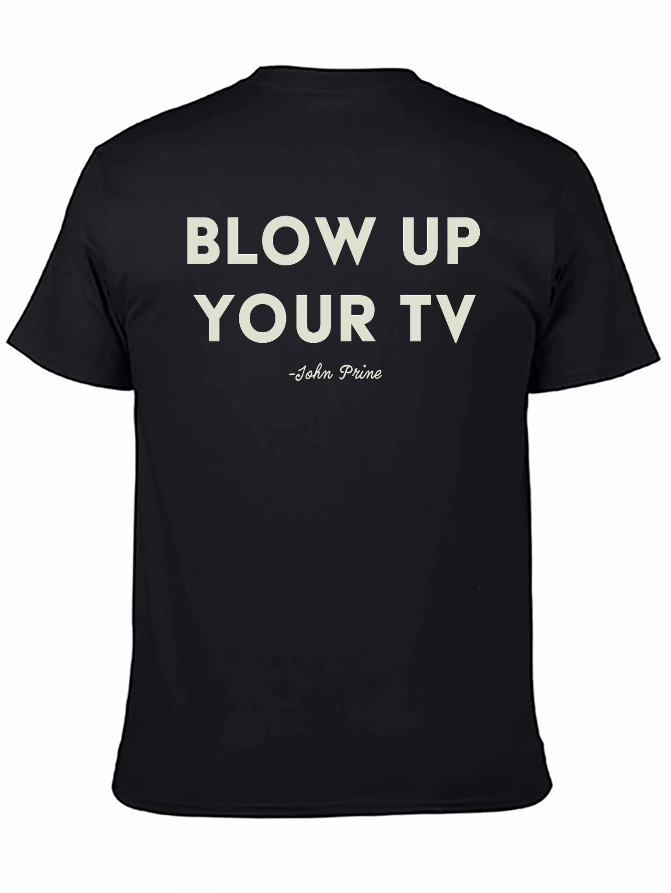 Blow Up Your TV - John Prine T-Shirt