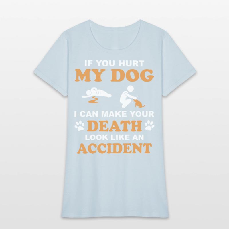 if you hurt my dog i can make your death look like