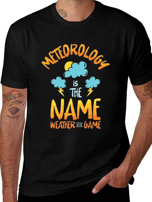 Meteorology is the Name Weather is the Game T-Shirt