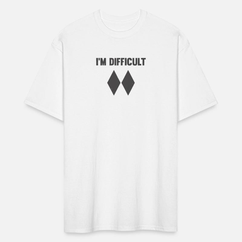 I'm Difficult Double Black Diamond Ski Snowboard