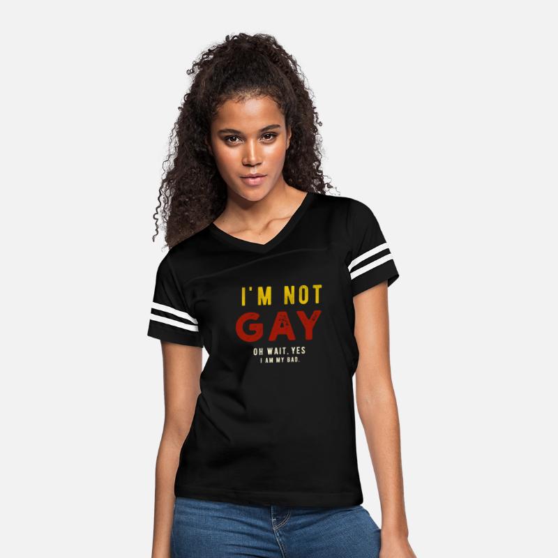 I'm Not Gay Oh Wait Yes I Am My Bad Funny LGBTQ