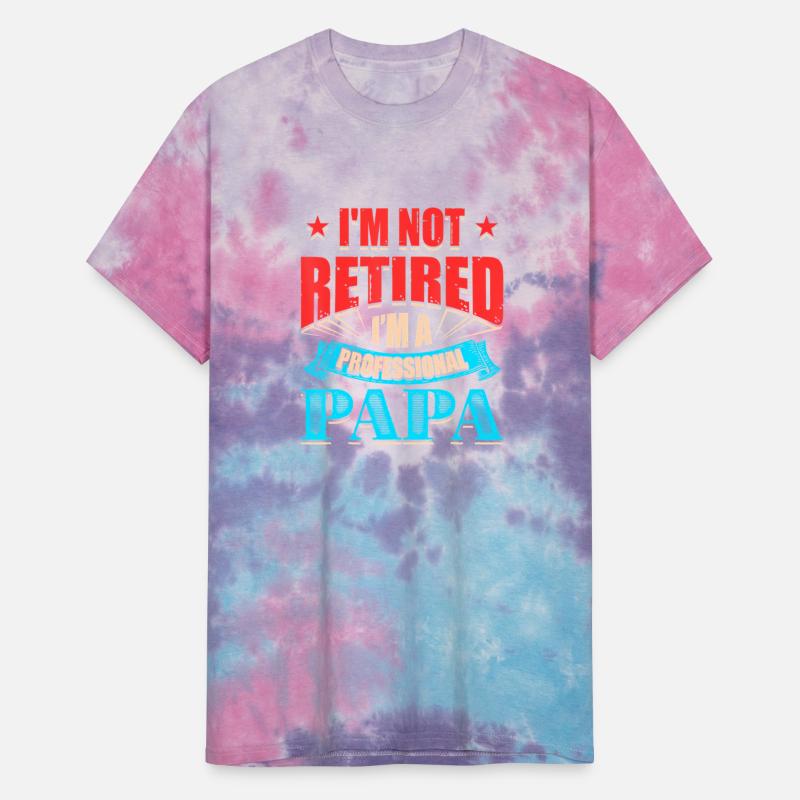 I'm Not Retired I'm A Professional Papa Dad