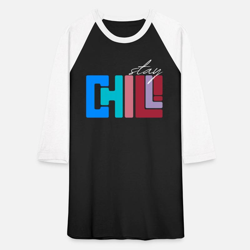 INSPIRATIONAL SAYING STAY CHILL