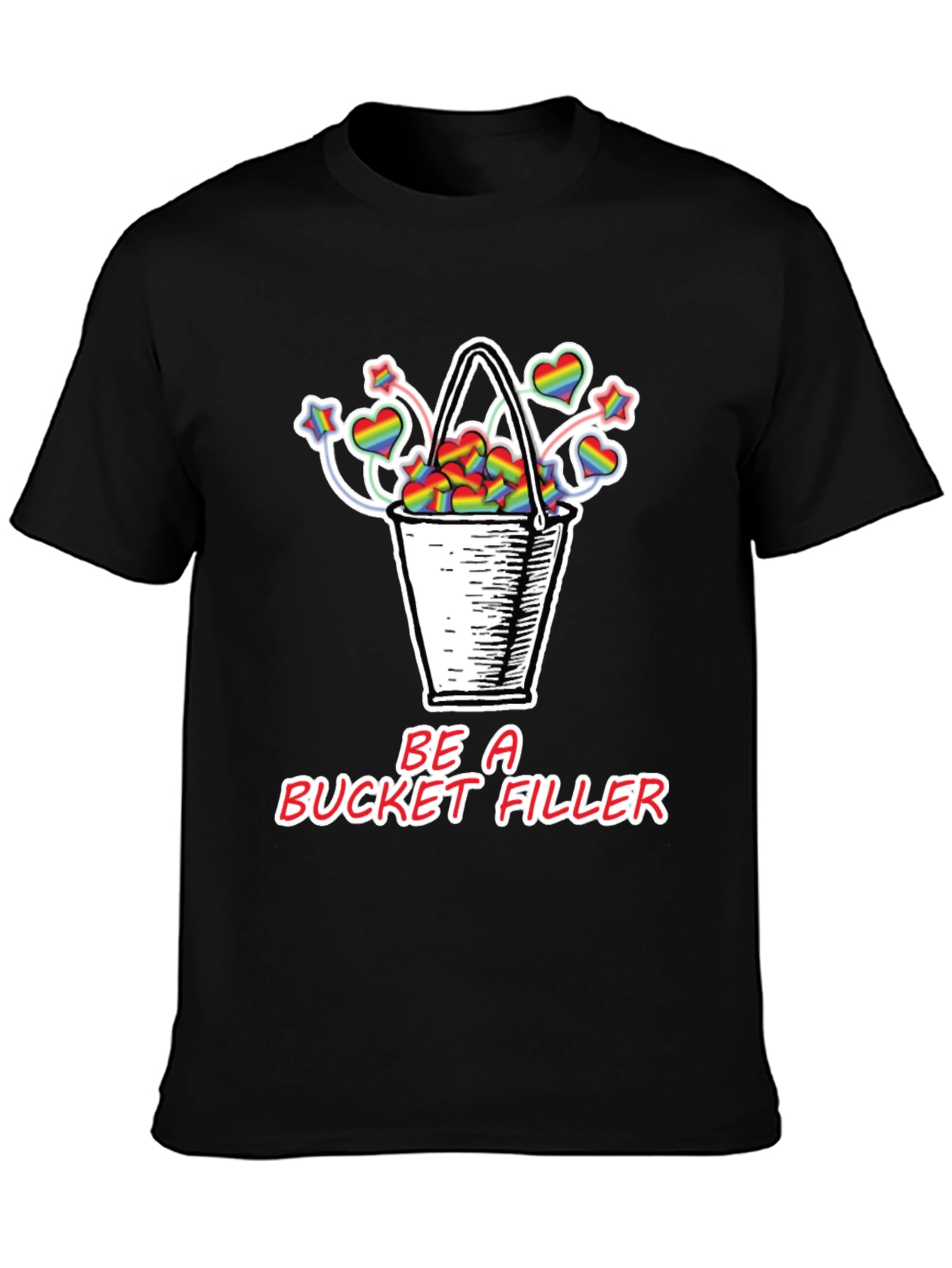 Be a Bucket Filler T-Shirt Pride Hearts Stars