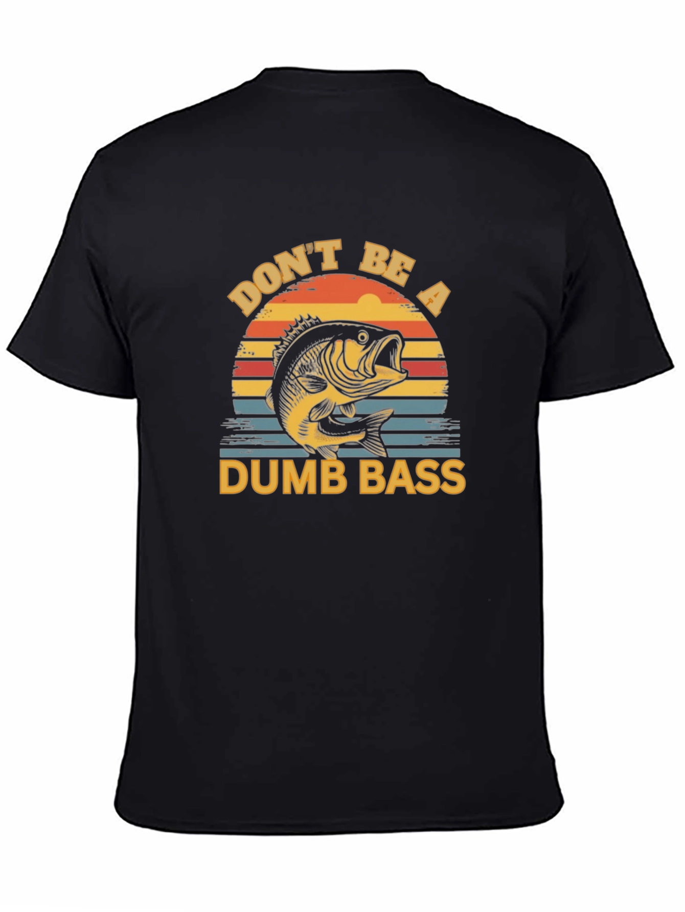Dont Be a Dumb Bass T-Shirt Fishing Graphic Tee