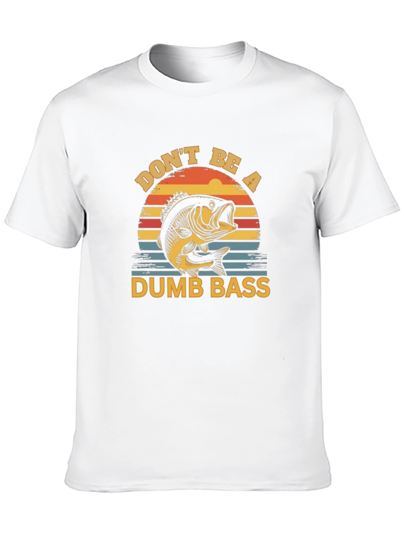 Dont Be a Dumb Bass T-Shirt Fishing Graphic Tee