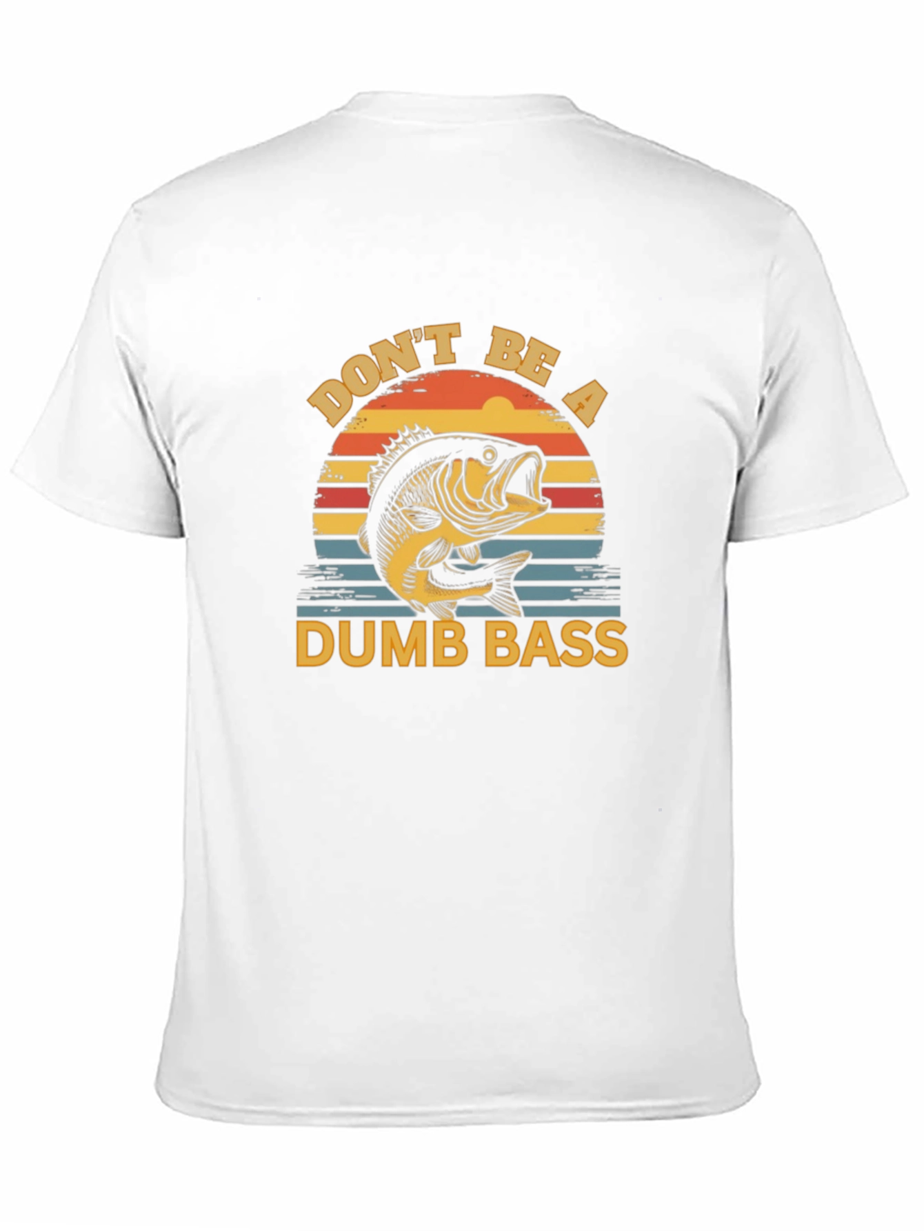 Dont Be a Dumb Bass T-Shirt Fishing Graphic Tee