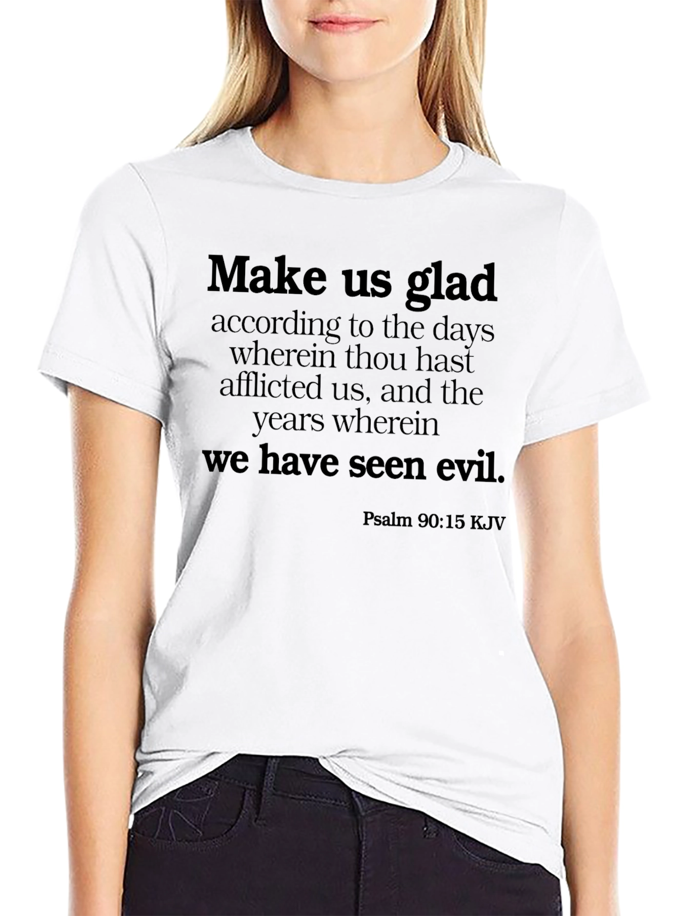 Make Us Glad T-Shirt: Biblical Verse Classic Fit
