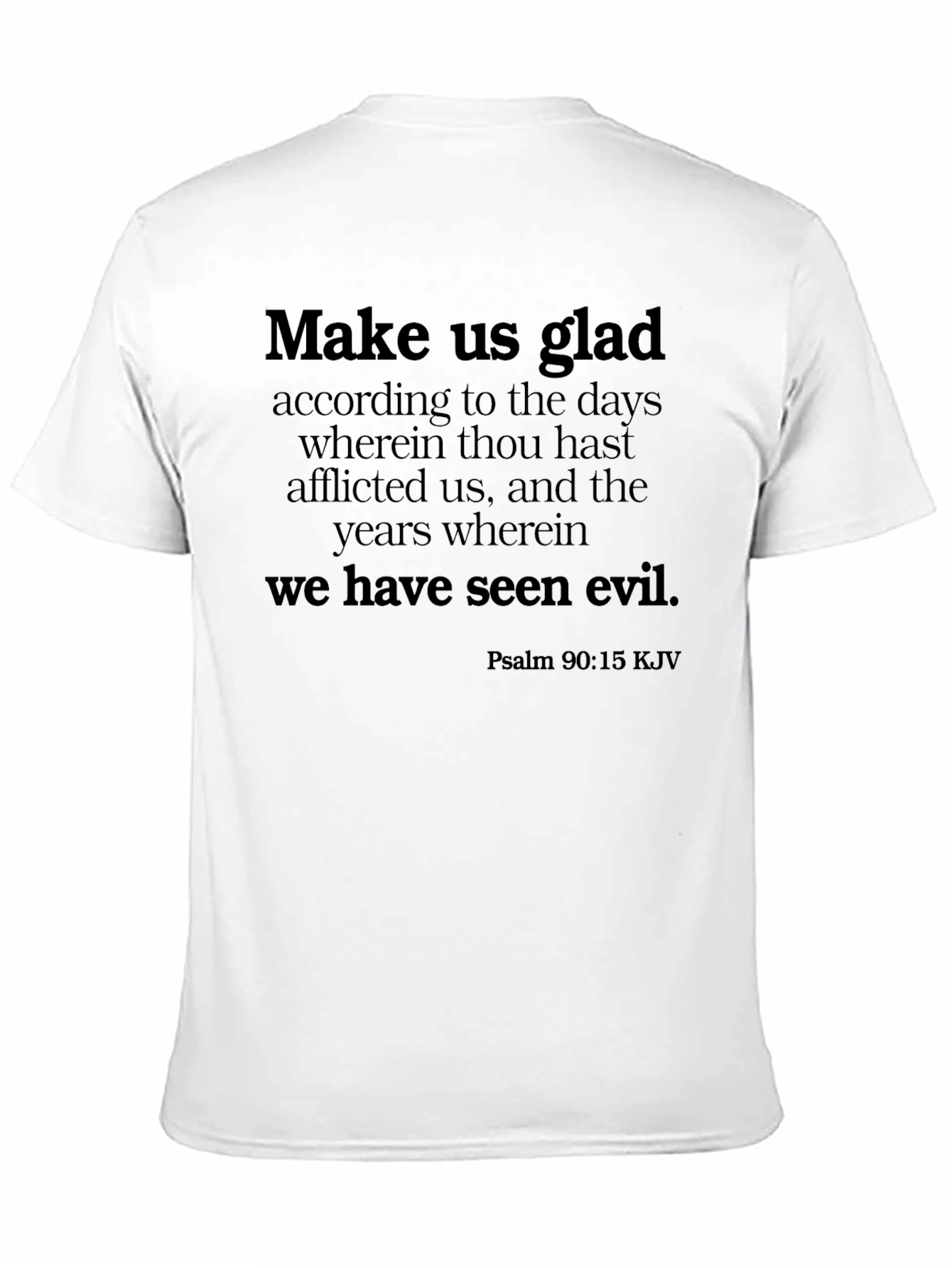 Make Us Glad T-Shirt: Biblical Verse Classic Fit