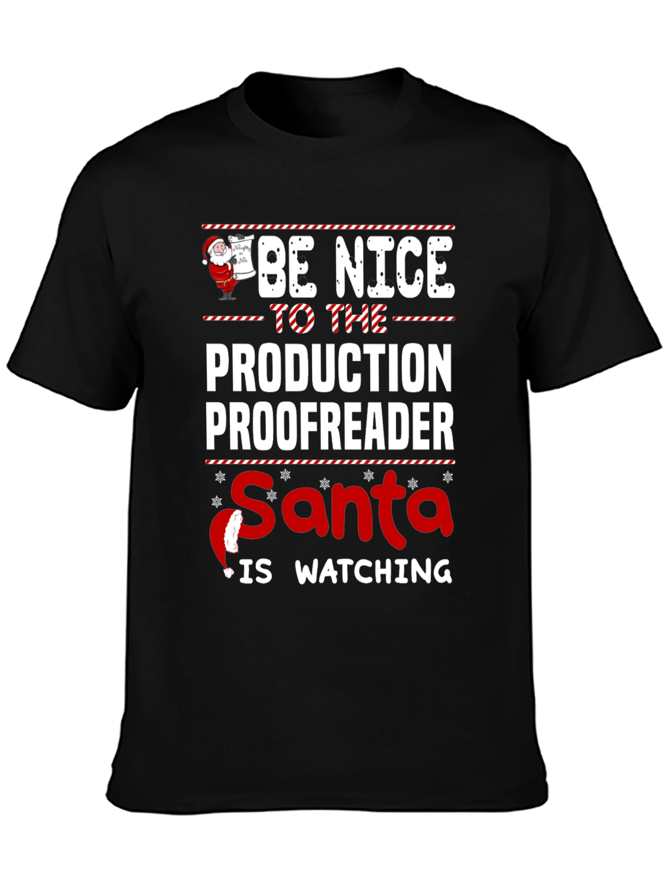 Be Nice to the Production Proofreader Santa Watching T-Shirt