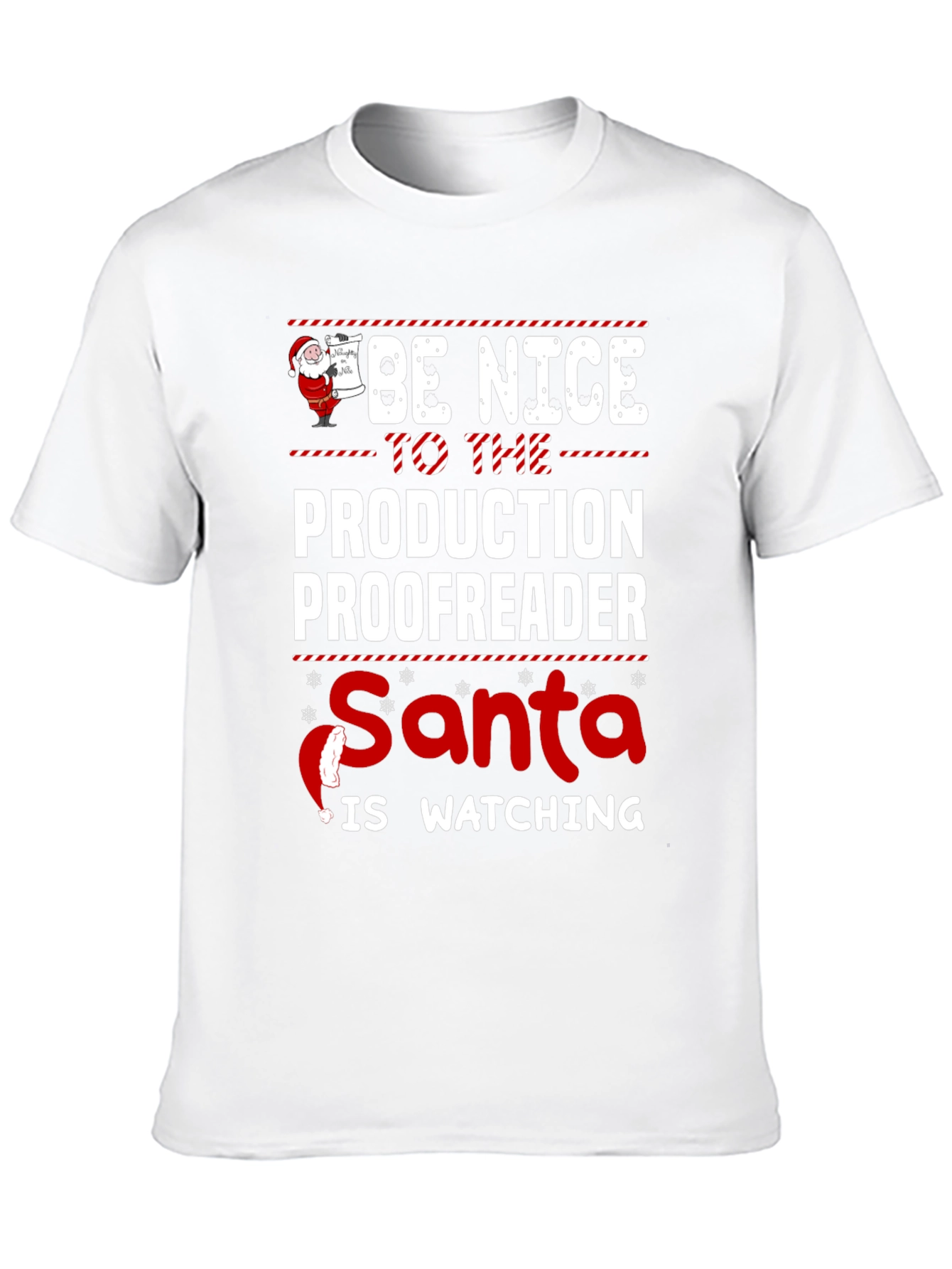 Be Nice to the Production Proofreader Santa Watching T-Shirt
