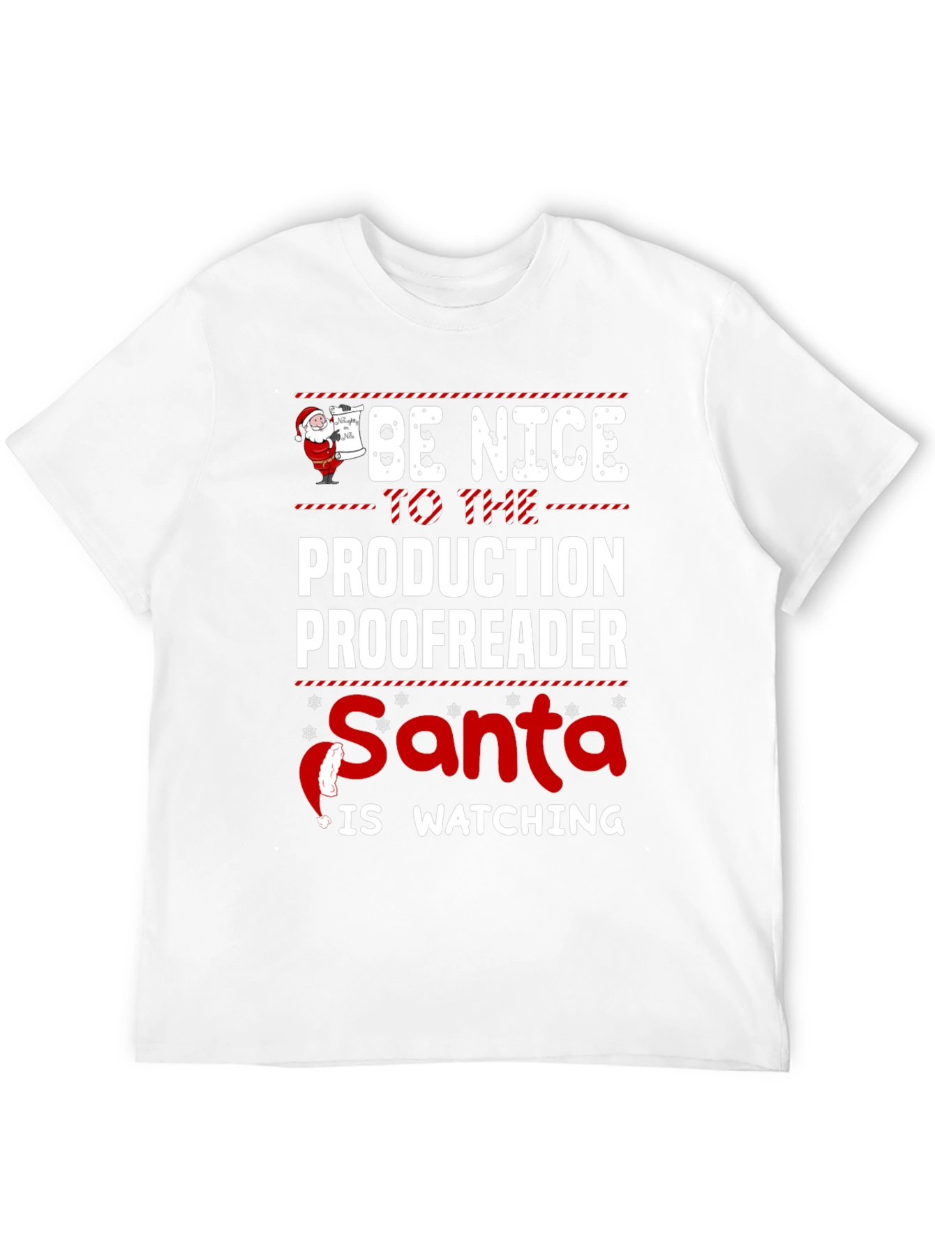 Be Nice to the Production Proofreader Santa Watching T-Shirt