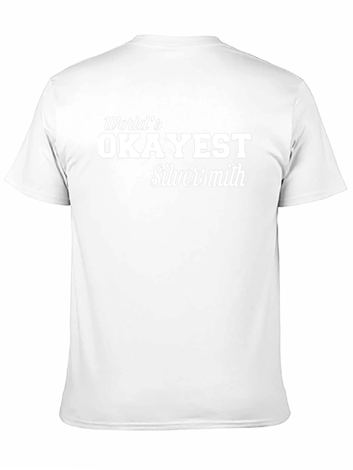 Worlds Okayest Silversmith T-Shirt