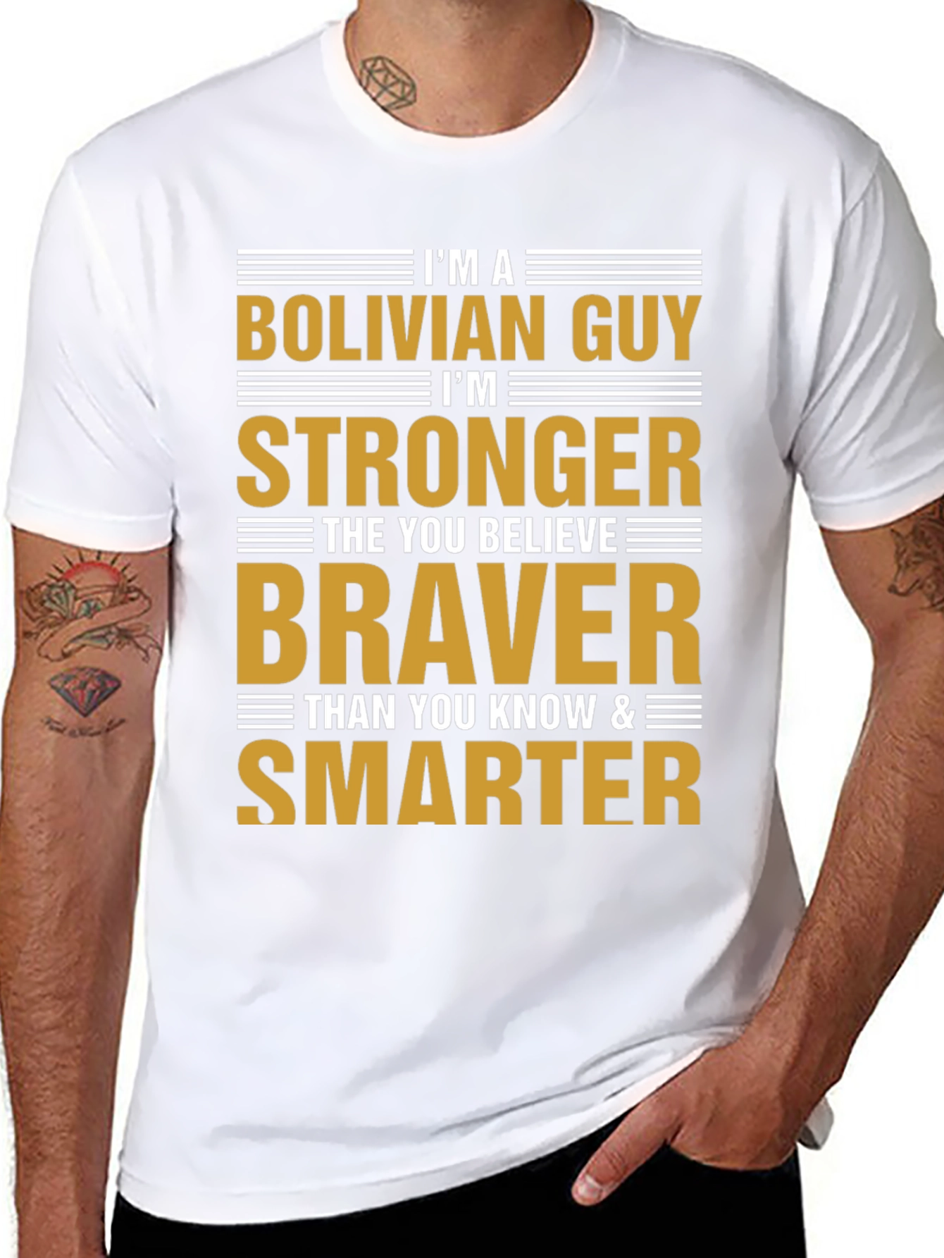 Bolivian Guy T-Shirt: Strong Brave and Smart Tee