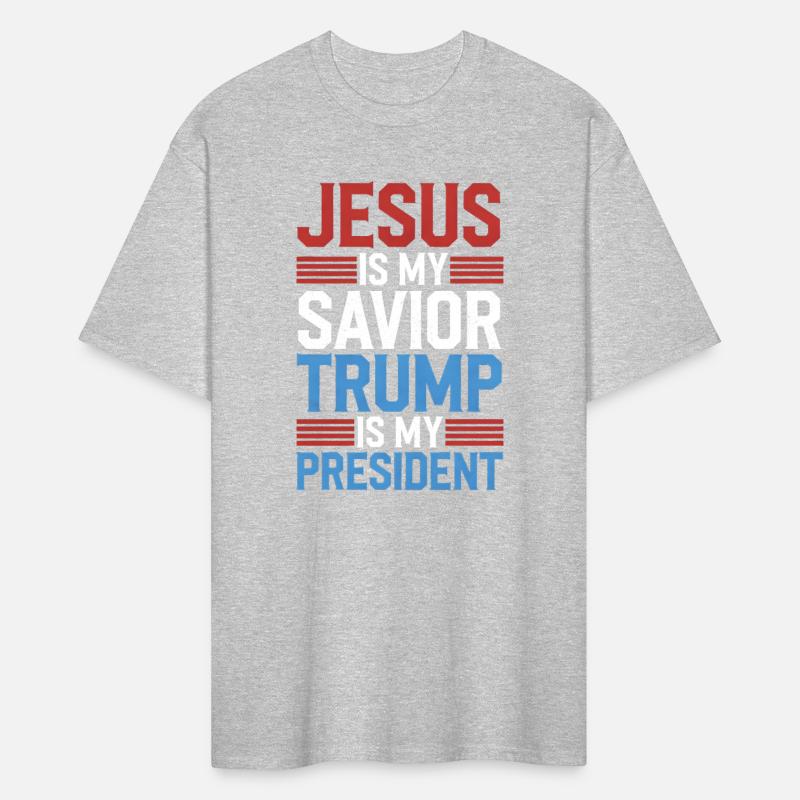 Jesus is my savior and Trump is my President