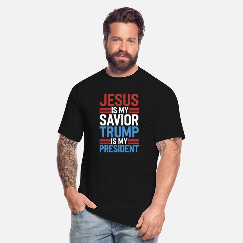 Jesus is my savior and Trump is my President