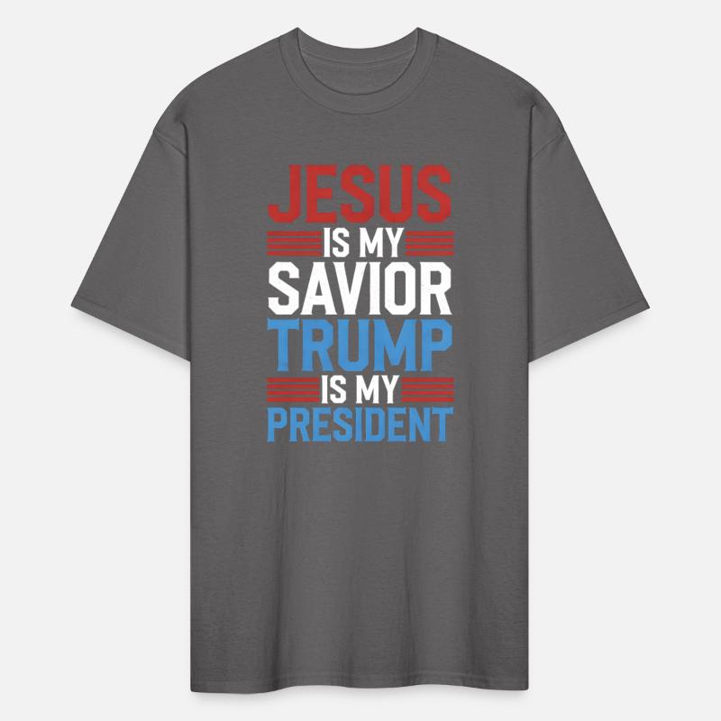 Jesus is my savior and Trump is my President