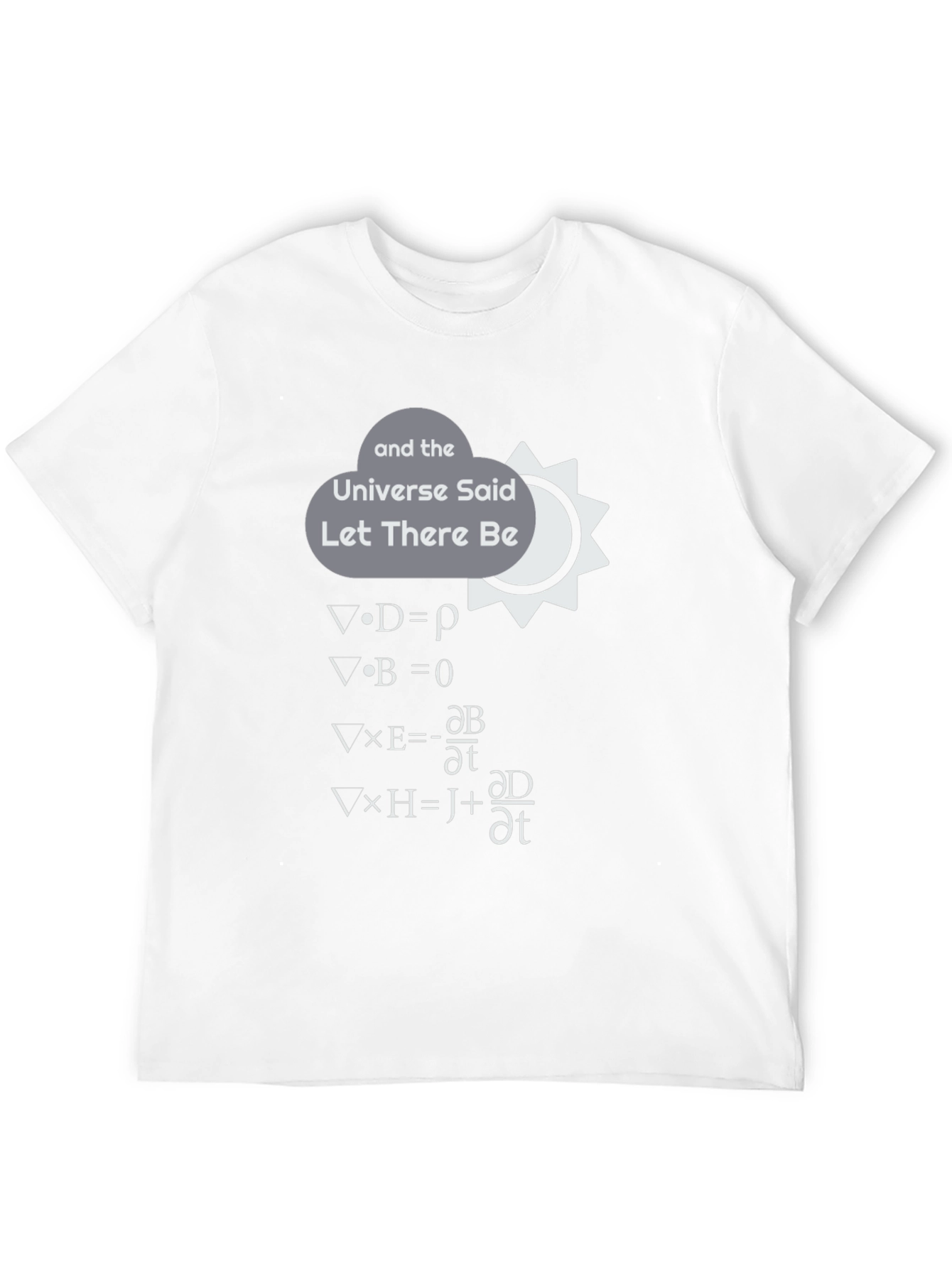 Maxwell Equations T-Shirt: Let There Be Light!