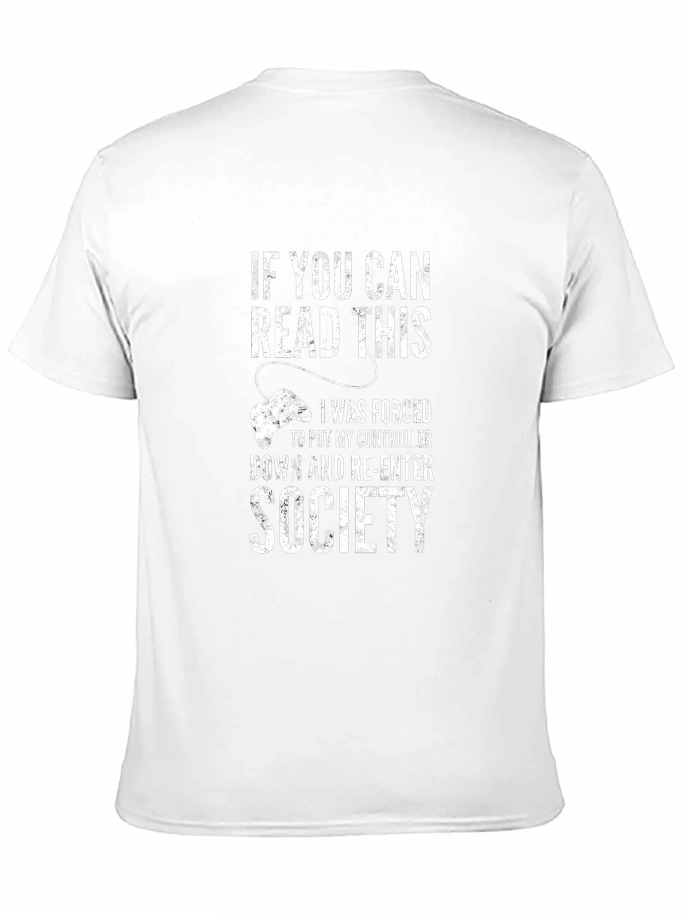 Gamer Humor T-Shirt: If You Can Read This