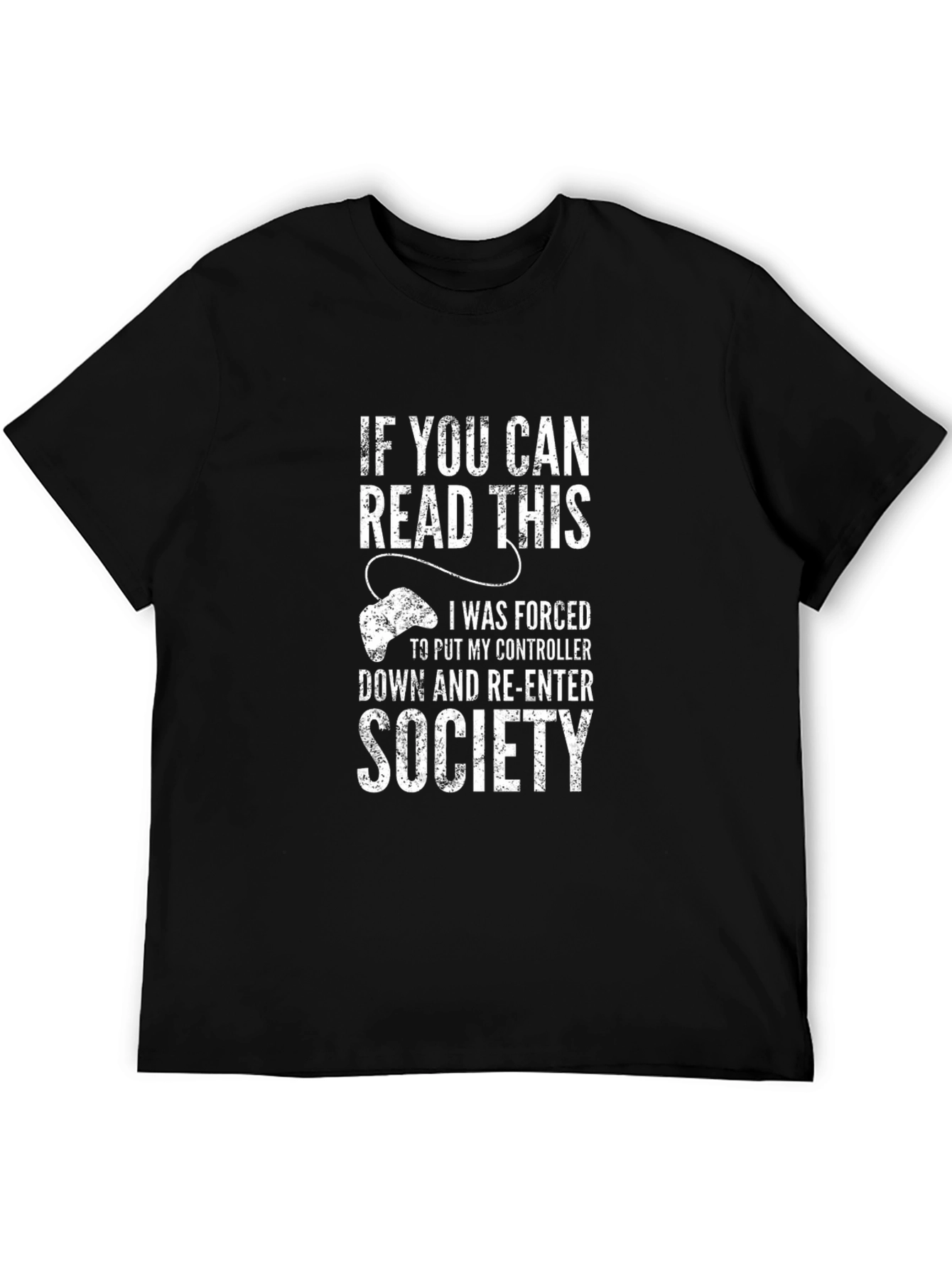 Gamer Humor T-Shirt: If You Can Read This