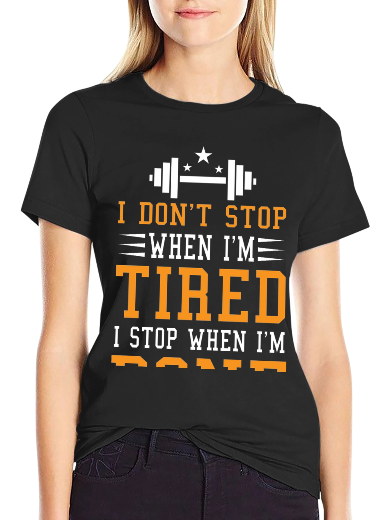 I DONT STOP WHEN IM TIRED T-Shirt