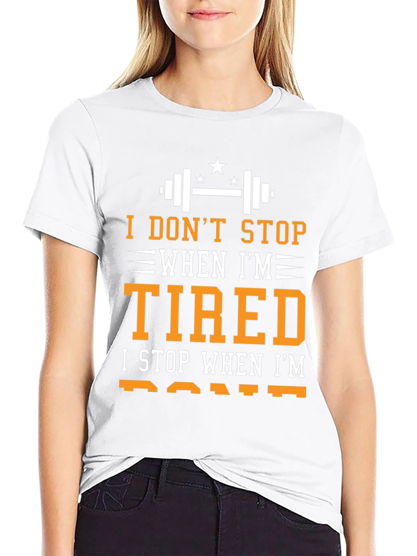 I DONT STOP WHEN IM TIRED T-Shirt