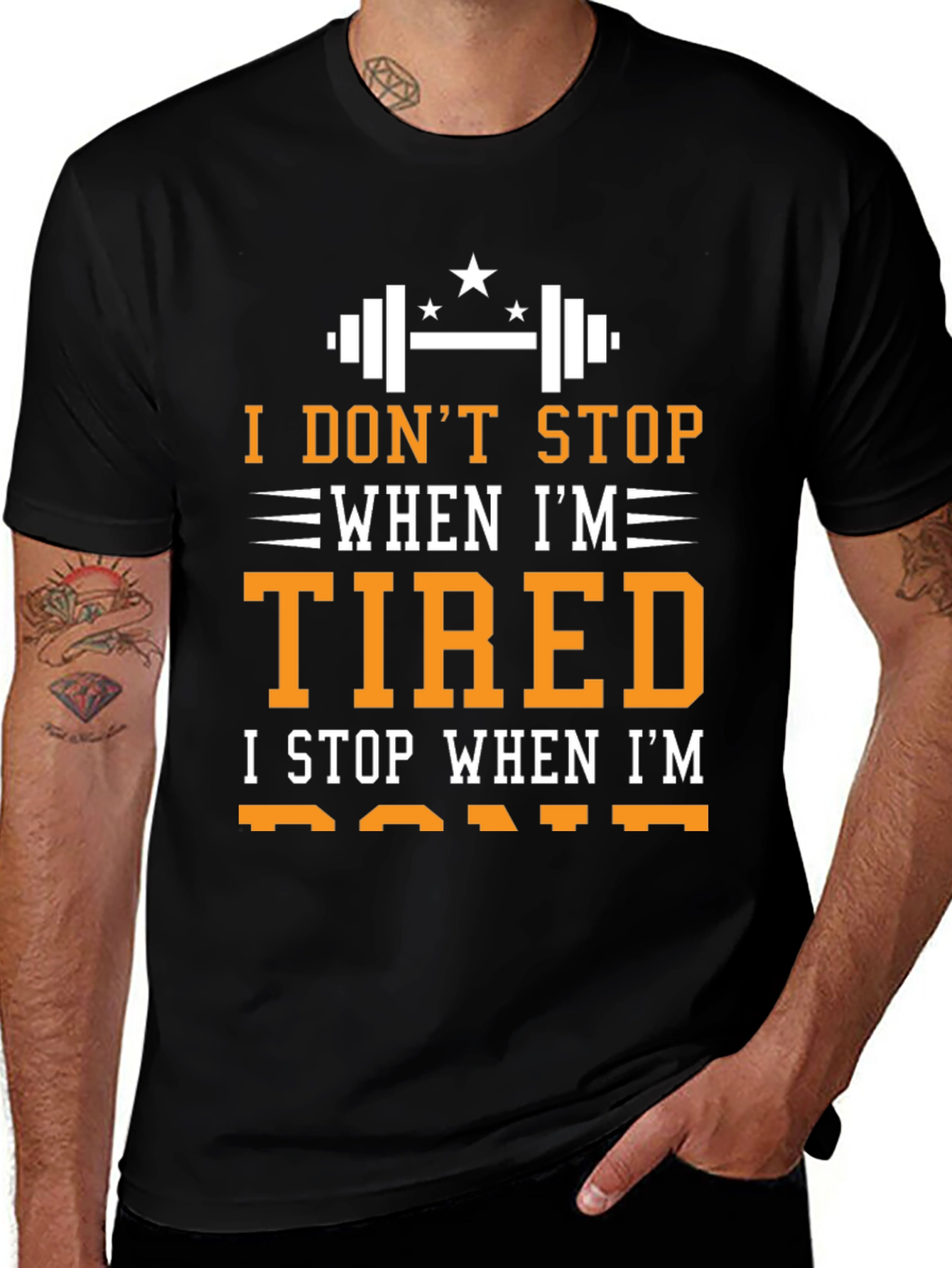 I DONT STOP WHEN IM TIRED T-Shirt