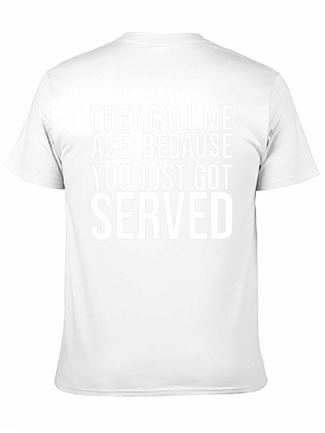 Ace Served Funny Graphic Tee