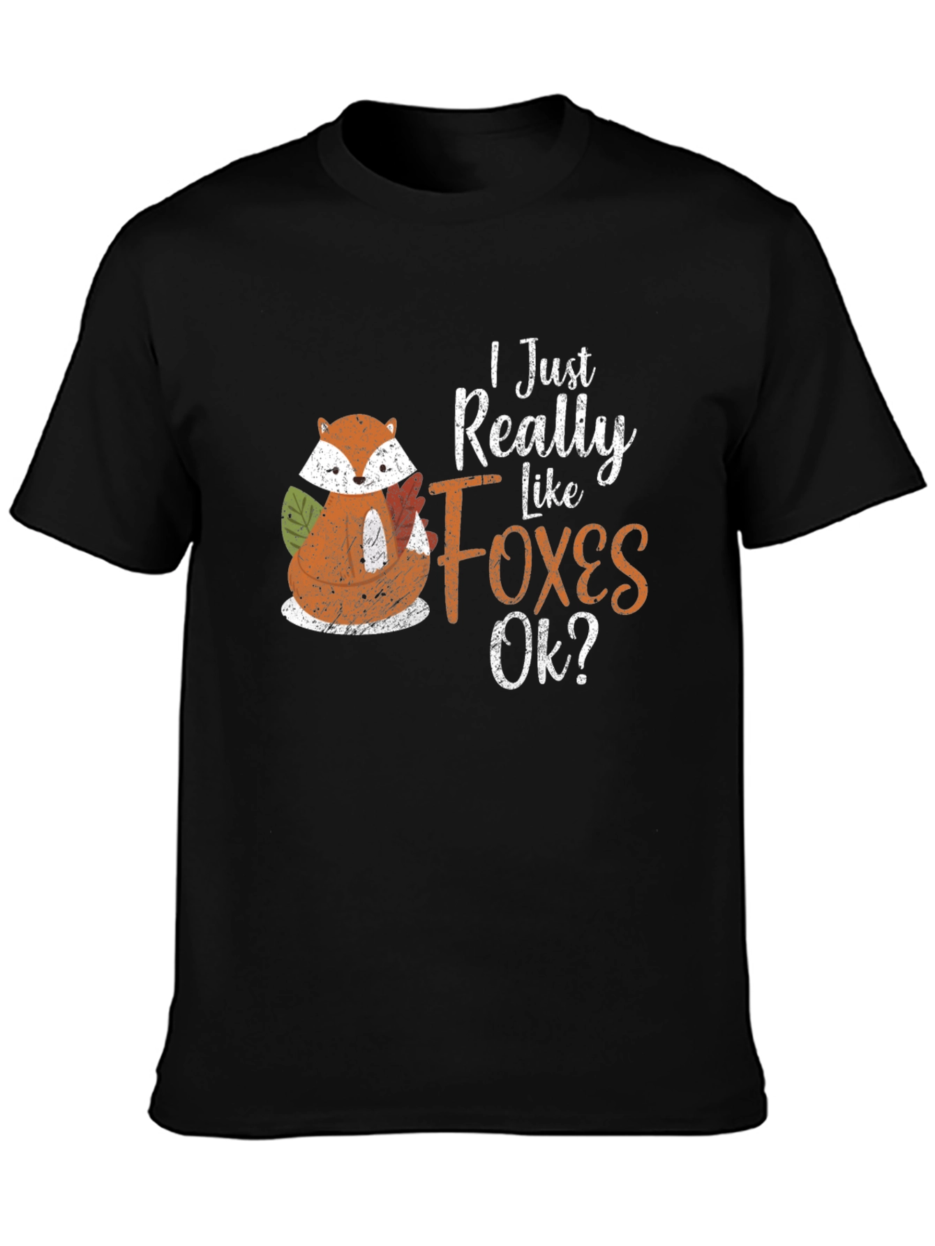 I Just Really Like Foxes Ok? T-Shirt