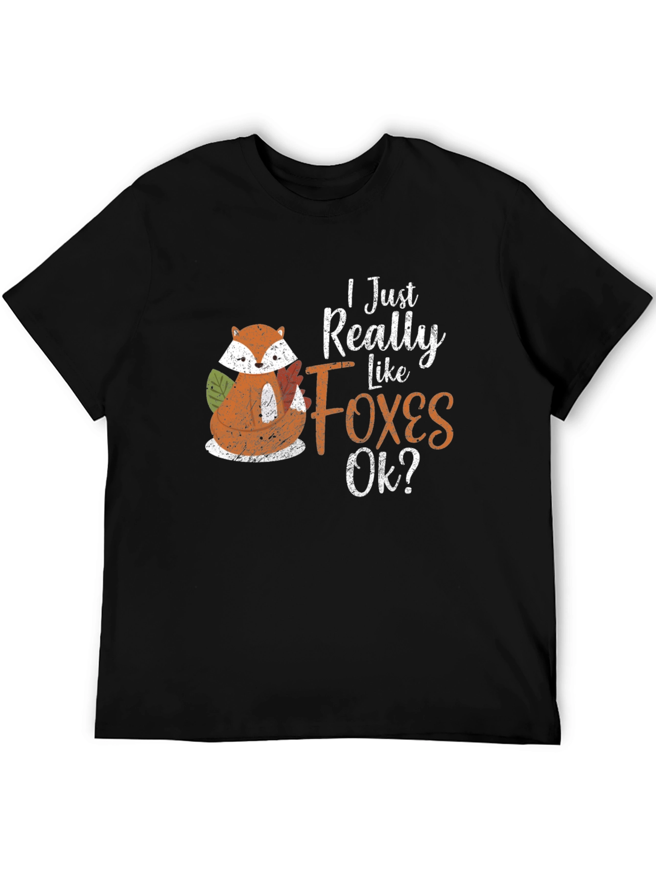 I Just Really Like Foxes Ok? T-Shirt